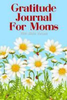Gratitude Journal for Moms with Bible Verses : A 5-Minute Journal for the Busy Mom - Field of Daisies