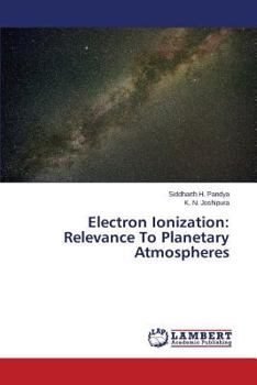 Paperback Electron Ionization: Relevance To Planetary Atmospheres Book