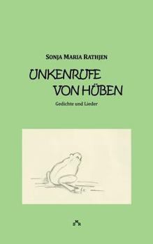 Paperback Unkenrufe von hüben: Gedichte und Lieder [German] Book
