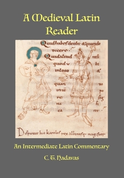 Paperback A Medieval Latin Reader: An Intermediate Latin Commentary (Latin text with vocabulary and notes) Book