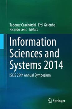 Hardcover Information Sciences and Systems 2014: Proceedings of the 29th International Symposium on Computer and Information Sciences Book