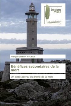 Paperback Bénéfices secondaires de la mort [French] Book