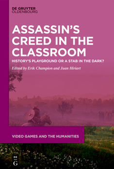 Assassin's Creed in the Classroom: History's Playground or a Stab in the Dark?