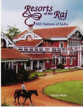 Hardcover Resorts of the Raj: Hill Stations of India Book