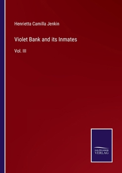 Paperback Violet Bank and its Inmates: Vol. III Book