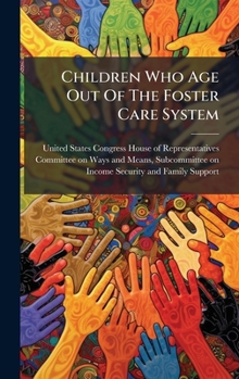 Hardcover Children Who Age Out Of The Foster Care System Book