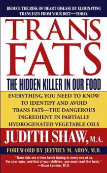 Mass Market Paperback Trans Fats: The Hidden Killer in Our Food Book