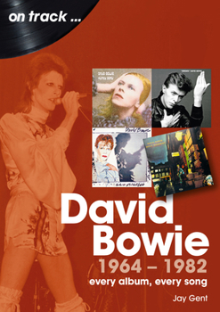 Paperback David Bowie 1964 to 1982: Every Album Every Song Book