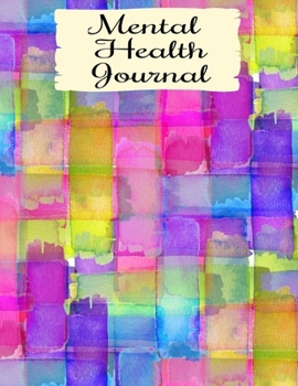 Mental Health Journal: 8 Week Depression and Anxiety Tracker Wellness Support Journal
