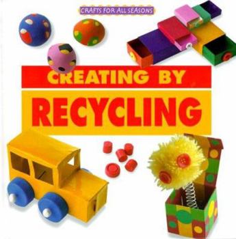 Hardcover Creating by Recycling Book