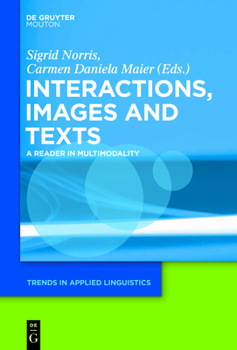 Hardcover Interactions, Images and Texts: A Reader in Multimodality Book