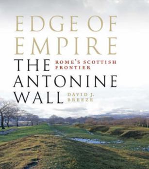 Paperback Edge of Empire, Rome's Scottish Frontier: The Antonine Wall Book