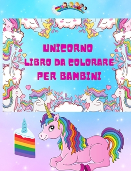Unicorno Libro da Colorare per Bambini: Incredibile libro da colorare e attività per bambini, pagine da colorare di unicorno per adolescenti Ragazzi e ... magico, regalo orientale