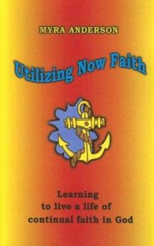 Paperback Utilizing Now Faith Book