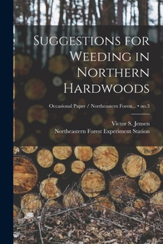 Paperback Suggestions for Weeding in Northern Hardwoods; no.3 Book