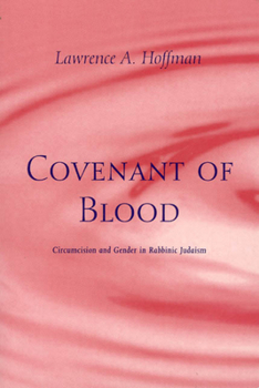 Hardcover Covenant of Blood: Circumcision and Gender in Rabbinic Judaism Book