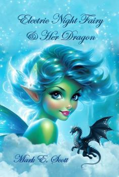 Paperback Electric Night Fairy & Her Dragon: A Fairy Tale Romance Book
