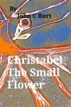 Paperback Christabel The Small Flower. Book