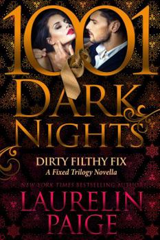 Paperback Dirty Filthy Fix: A Fixed Trilogy Novella Book