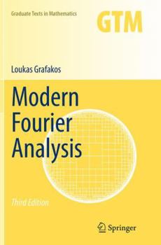 Modern Fourier Analysis - Book #250 of the Graduate Texts in Mathematics