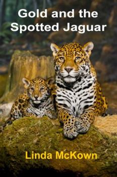 Paperback Gold and the Spotted Jaguar Book