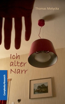 Paperback Ich alter Narr [German] Book
