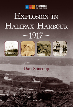 Paperback Explosion in Halifax Harbour, 1917 Book