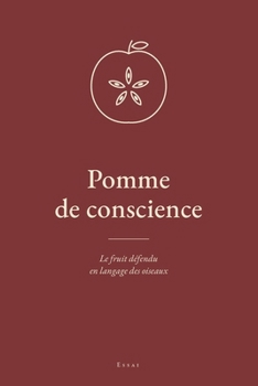 Paperback Pomme de conscience: Le fruit défendu en langage des oiseaux [French] Book
