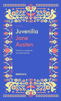 Juvenilia / Juvenilia (Clásicos juveniles) (Spanish Edition)