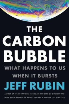 Hardcover The Carbon Bubble: What Happens to Us When It Bursts Book