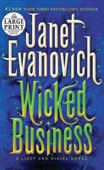Paperback Wicked Business: A Lizzy and Diesel Novel (Lizzy & Diesel) [Large Print] Book