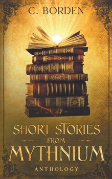 Paperback Short Stories from Mythnium: Anthology Book