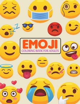 Emoji Coloring Book For Adults: Emoji Coloring Book For Toddlers