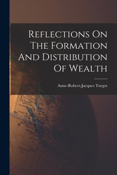 Paperback Reflections On The Formation And Distribution Of Wealth Book