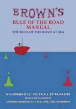 Hardcover Browns Rule of the Road Manual: The Rule of the Road at Sea Book