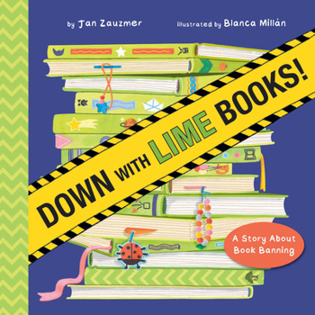 Hardcover Down with Lime Books!: A Story about Book Banning Book