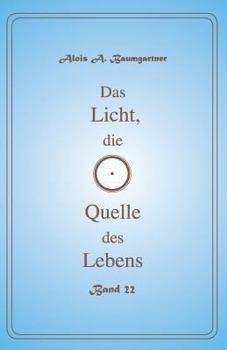 Paperback Das Licht, die Quelle des Lebens - Band 22 [German] Book
