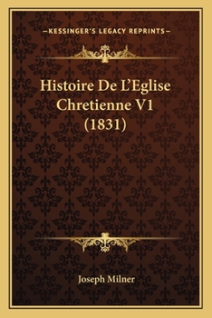 Paperback Histoire De L'Eglise Chretienne V1 (1831) [French] Book