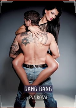 Paperback Gang Bang: Recueil d'Histoires Érotiques Sexy en Français [French] Book