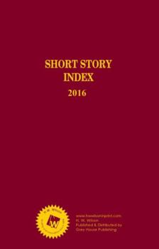 Short Story Index, 2016 Annual Cumulation