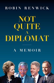 Hardcover Not Quite a Diplomat: A Memoir Book