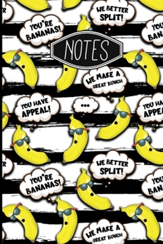 Notes: Bananas Notebook Things Bananas Say 6"X9" 120 Blank Lined Pages Black & White Stripes Background