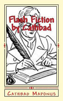 Paperback Flash Fiction by Cathbad Book