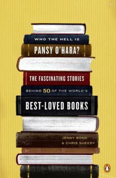 Paperback Who the Hell Is Pansy O'Hara?: The Fascinating Stories Behind 50 of the World's Best-Loved Books Book