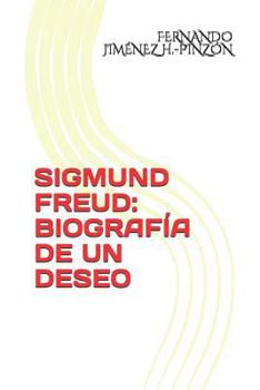 Paperback Sigmund Freud: Biografía de Un Deseo [Spanish] Book