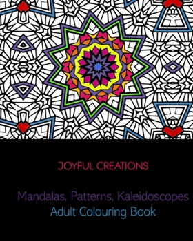 Paperback Mandalas, Patterns, Kaleidoscopes: Adult Colouring Book