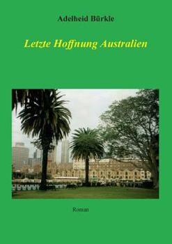 Paperback Letzte Hoffnung Australien [German] Book