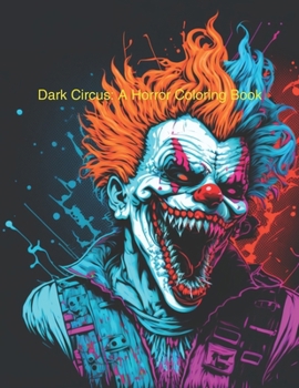 Paperback Dark Circus: A Horror Coloring Book