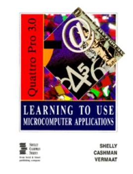 Paperback Learning to Use Quattro Pro 3.0: Shelly Cashman Series Book