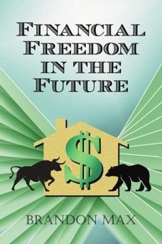 Paperback Financial Freedom in the Future Book